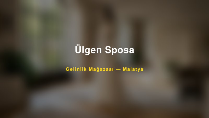 Ülgen Sposa — Malatya Kır Düğünü Mekanı Rehberi
