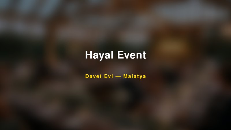 Hayal Event Nişan ve Davet Organizasyonu İpuçları — 1